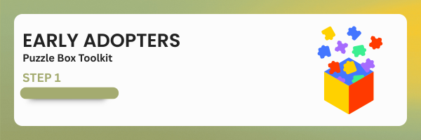 early adopters step 1